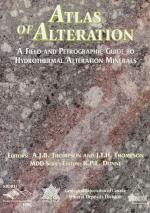 Atlas of alteration. A field and petrographic guide to hydrothermal alteration minerals /  Атлас изменений. Полевое и петрографическое руководство по минералам гидротермальных изменений