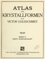 Atlas der krystallformen von Victor Goldschmidt. Text. Band 5. Kainit-Margarosanit / Атлас форм кристаллов. Текст. Том 5