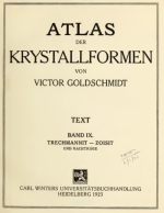 Atlas der krystallformen von Victor Goldschmidt. Text. Band 9. Trechmannit-zoisit / Атлас форм кристаллов. Текст. Том 9