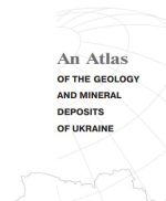 An atlas of the geology and mineral deposits of Ukraine / Атлас геологии и месторождений полезных ископаемых Украины