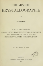 Chemische krystallographie. Funter teil (schluss). Aromatische kohlenstoffverbindungen mit mehreren benzolringen heterocyclische verbindungen / Химическая кристаллография. Часть 5. соединения ароматического углерода с несколькими бензольными кольцами