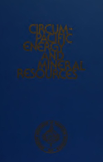 Circum-pacific energy and mineral resources / Энергетические и минеральные ресурсы тихоокеанского региона