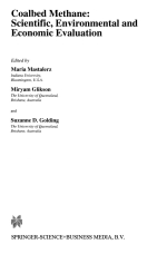 Coalbed methane: Scientific, environmental and economic evaluation / Метан угольных пластов: научная, экологическая и экономическая оценка