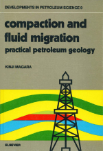 Compaction and fluid migration. Practical petroleum geology / Уплотнение и миграция жидкости. Практическая нефтяная геология