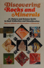 Discovering rocks and minerals. A nature and science guide to their collection and identification / Знакомство с горными породами и минералами. Природоведческое и научное руководство по их сбору и идентификации