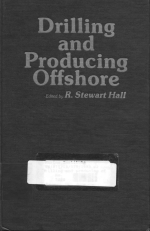 Drilling and producing offshore / Бурение и добыча на шельфе