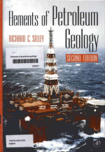 Elements of petroleum geology / Элементы нефтяной геологии