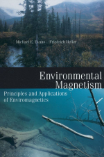 Environmental magnetism. Principles and applications of enviromagnetics / Экологический магнетизм. Принципы и области применения экологического магнетизма