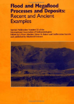 Flood and megaflood processes and deposits: recent and ancient examples / Процессы и отложения, связанные с наводнениями и мегапотопами: недавние и древние примеры