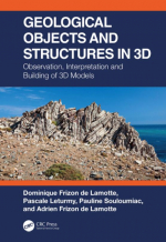 Geological objects and structures in 3D. Observation, interpretation and building of 3D models / Геологические объекты и структуры в 3D. Наблюдение, интерпретация и построение 3D моделей
