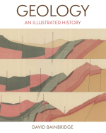 Geology. An illustrated history / Геология. Иллюстрированная история