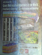 Giant hydrocarbon reservoirs of the world from rocks to reservoir characterization and modeling / Гигантские залежи углеводородов в мире: от горных пород до определения характеристик и моделирования коллекторов