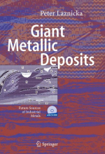 Giant metallic deposits. Future sources of industrial metals / Гигантские месторождения металлических полезных ископаемых. Будущие источники промышленных металлов