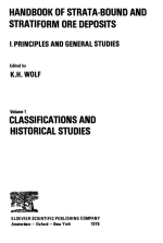 Handbook of strata-bound and stratiform ore deposits. Part 1. Principles and general studies. Vol 1. Classifications and historical studies / Справочник по пластовым и стратиформным рудным месторождениям. Том 1. Классификации и исторические исследования