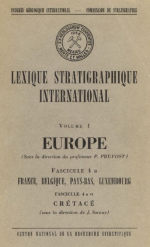 Lexique stratigraphique international. Volume I. Europe. Fascicule 4a. France, Belgique, Pays-Bas, Luxembourg. VI. Cretace / Международная стратиграфическая лексика. Том I. Европа. Документ 4а. Франция, Бельгия, Нидерланды, Люксембург. VI. Меловые отл.