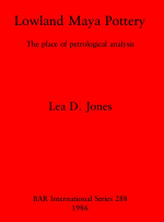 Lowland Maya pottery. The place of petrological analysis / Керамика равнинных майя. Место проведения петрологического анализа