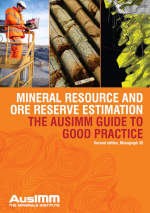 Mineral resource and ore reserve estimation. The AusIMM guide to good practice / Оценка минеральных ресурсов и запасов руды — путеводитель AusIMM по лучшим практикам