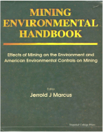 Mining environmental handbook. Effects of mining on the environment and American environmental controls on mining / Руководство по охране окружающей среды в горнодобывающей промышленности. Воздействие горнодобывающей промышленности на окружающую среду и а