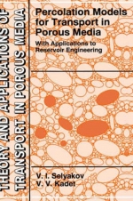 Percolation Models for Transport in Porous Media With Applications to Reservoir Engineering / Перколяционные модели транспорта в пористых средах с применением в разработке пластов