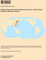 Porphyry copper assessment of the mesozoic of East Asia—China, Vietnam, North Korea, Mongolia, and Russia / Оценка мезозойских медно-порфировых объектов Восточной Азии: Китай, Вьетнам, Северная Корея, Монголия и Россия