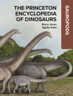 The princeton encyclopedia of dinosaurs. Sauropods / Принстонская энциклопедия динозавров. Зауроподы