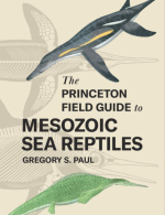 The Princeton Field Guide To Mesozoic Sea Reptiles / Принстонский полевой справочник по морским рептилиям мезозоя