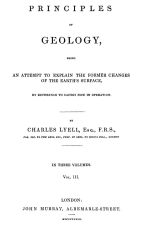 Principles of geology, being an attempt to explain the former changes of the Earth's surface. Vol 3 / Принципы геологии, представляющие собой попытку объяснить прежние изменения земной поверхности. Том 3