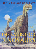 The sauropod dinosaurs. Life in the age of giants / Динозавры-зауроподы. Жизнь в эпоху гигантов