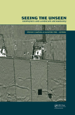 Seeing the unseen. Geophysics and landscape archaeology / Видеть невидимое. Геофизика и ландшафтная археология