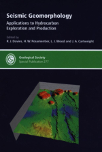 Seismic geomorphology: Applications to hydrocarbon exploration and production / Сейсмическая геоморфология: применение при разведке и добыче углеводородов