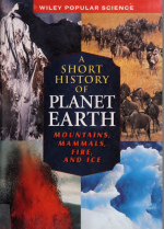 A short history of planet Earth. Mountains, mammals, fire and ice / Краткая история планеты Земля. Горы, млекопитающие, огонь и лед