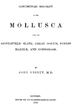 Supplementary monograph of the mollusca from the stonesfield slate, great oolite, forest marble and cornbrash / Дополнительная монография о моллюсках из стоунсфилдского сланца, грейт-оолита, лесного мрамора и корнбраша
