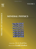 Treatise on geophisics. Mineral Physics. Volume 2 / Трактат о геофизике. Физика минералов. Том 2.
