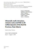 Ultramafic-mafic intrusions, volcanic rocks and PGE-Cu-Ni sulfide deposits of the Noril’sk province, Polar Siberia / Ультраосновные интрузии, вулканические породы и сульфидные месторождения PGE-Cu-Ni Норильской провинции, Полярная Сибирь