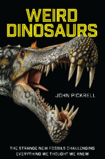 Weird dinosaurs. The strange new fossils challenging everything we thought we knew / Странные динозавры. Странные новые окаменелости бросают вызов всему, что, как мы думали, мы знали
