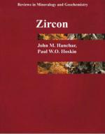 Zircon (Reviews in Mineralogy and Geochemistry, vol. 53)